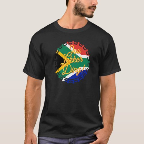 Jou Lekker Ding Bottle Cap Afrikaans South African T_Shirt