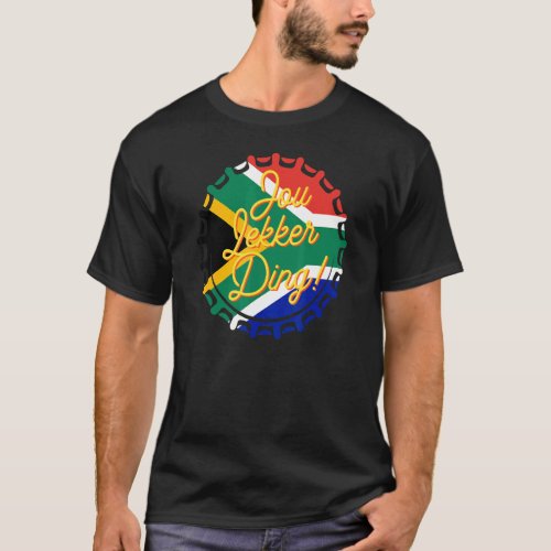 Jou Lekker Ding Bottle Cap Afrikaans South African T_Shirt