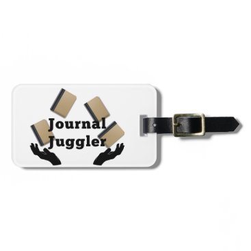 Journal Juggler Luggage Tag