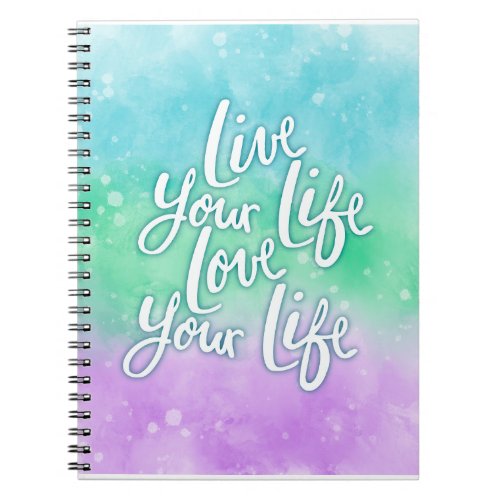 Journal _ Live Your Life Love Your Life