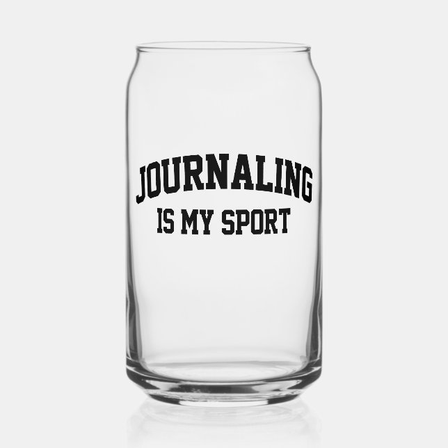 Journaling Is My Sport  Can Glass (Front)