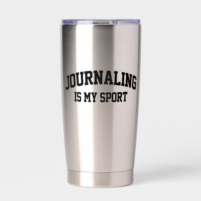 Journaling Is My Sport  Insulated Tumbler (Front)