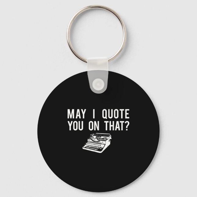 Journalis, Quote You Rerter Journalism Tee Gift  Keychain (Front)