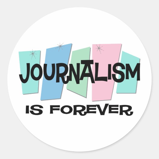 Journalism Is Forever Classic Round Sticker (Front)