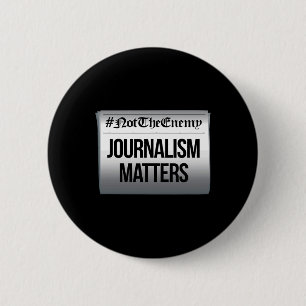 Journalism Problems Not The Enemy Anti Trump Resis Button