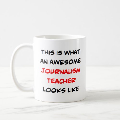 journalism teacher awesome coffee mug