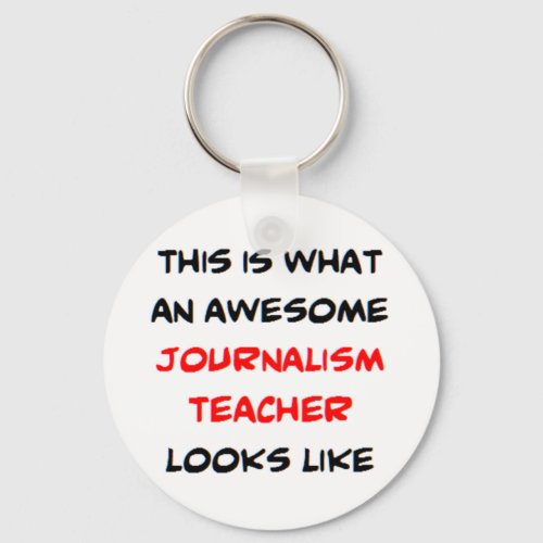 journalism teacher awesome keychain