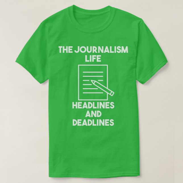 Journalist Author Saying 8 T-Shirt (Design Front)