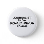 Journalist Deadly Ninja by Night Pinback Button