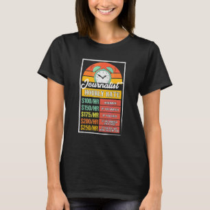 Journalist Hourly Rate Gag T-Shirt