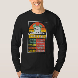Journalist Hourly Rate Gag T-Shirt
