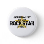Journalist Rock Star by Night Button