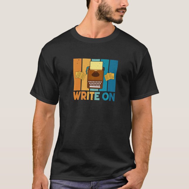 Journalist Write On News Writer Columnist Press Re T-Shirt (Front)