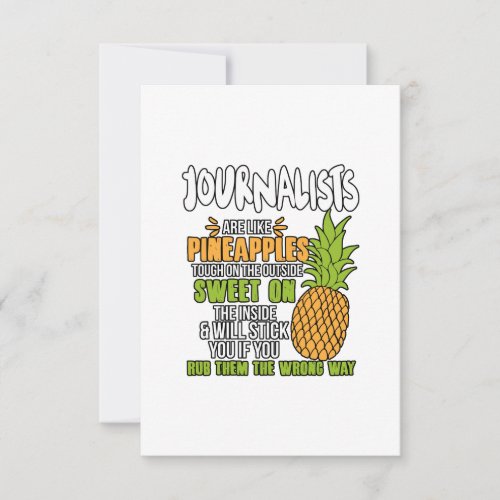 Journalists Are Like Pineapples Thank You Card