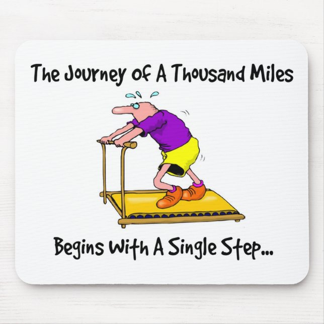 Journey Of A Thousand Miles - Exercise Motivation Mouse Pad (Front)
