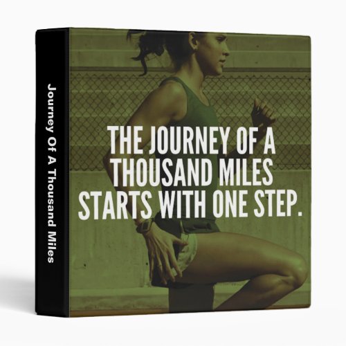 Journey Of A Thousand Miles _ Workout Inspiration 3 Ring Binder