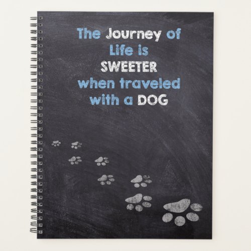 Journey of Life traveled with a Dog Planner