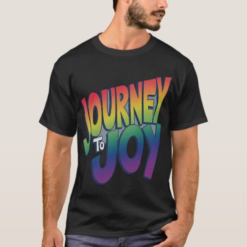 Journey to Joy T_Shirt