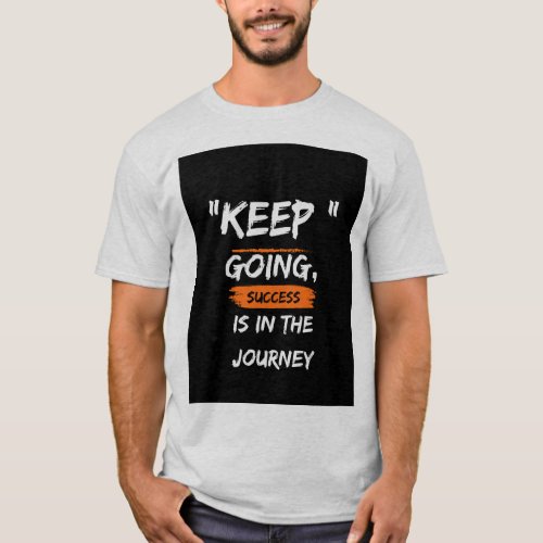 Journey to Success best Quotes  T_Shirt