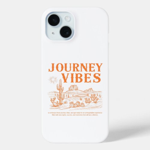 Journey Vibes iPhone 15 Case