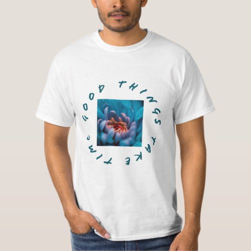 Journey with our âGood Things Take Timeâ T_Shirt