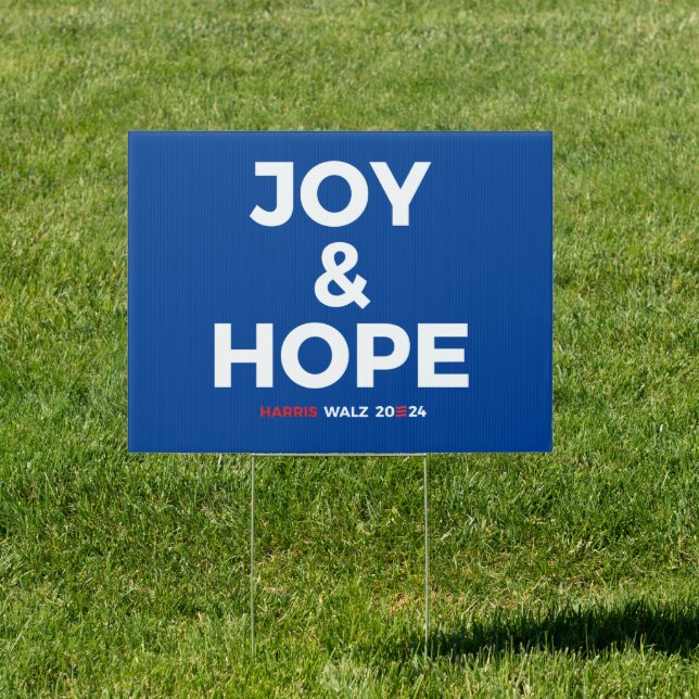 Joy and Hope - Harris Walz 2024 Sign (Insitu)