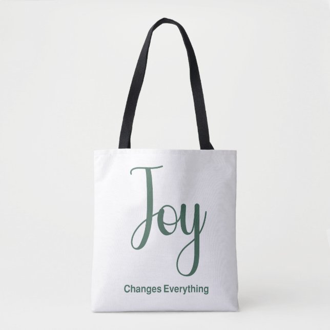 Joy Changes Everything Tote Bag (Front)