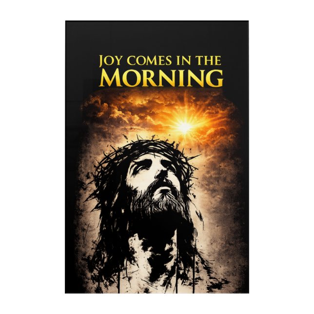 Joy Comes in the Morning Acrylic Print (Front)