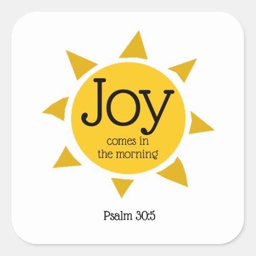 JOY COMES IN THE MORNING Christian Psalm CUSTOM Square Sticker