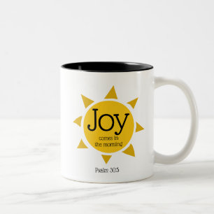 JOY COMES IN THE MORNING Christian Quote CUSTOM Two-Tone Coffee Mug