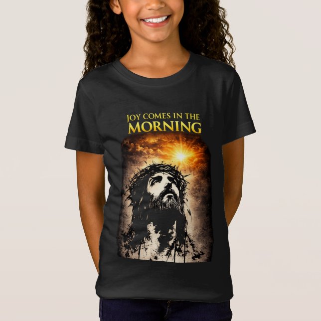 Joy Comes in the Morning T-Shirt (Front)