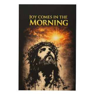 Joy Comes in the Morning Wood Wall Art