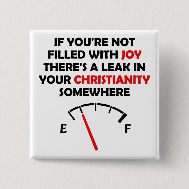 Joy Filled Christian Quotes Sayings Button (Front)