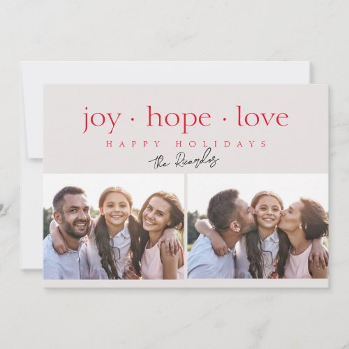 Joy Hope Love Happy Holidays Two Photo Holiday Card