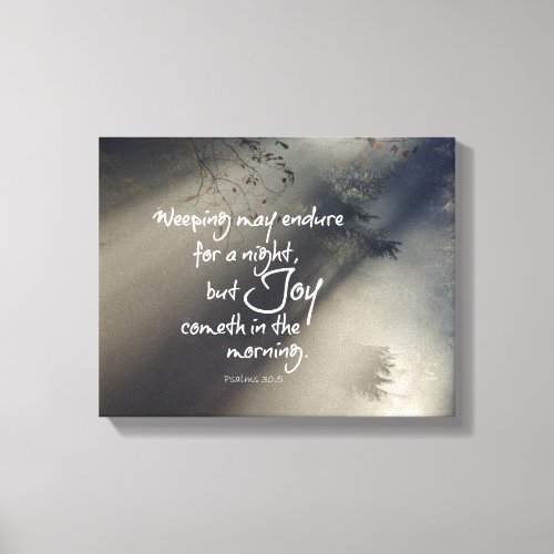 Joy in the Morning Bible Verse Canvas Print
