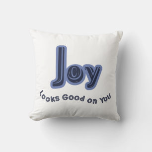 Joy Looks Good on You Throw Pillow