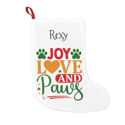 Joy Love and Paws Personalized Pet Theme  Small Christmas Stocking