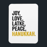 Joy Love Latkes Peace Hanukkah Funny Jewish Magnet<br><div class="desc">funny, jewish, latke, gift, birthday, chanukah, jew, holiday, menorah</div>