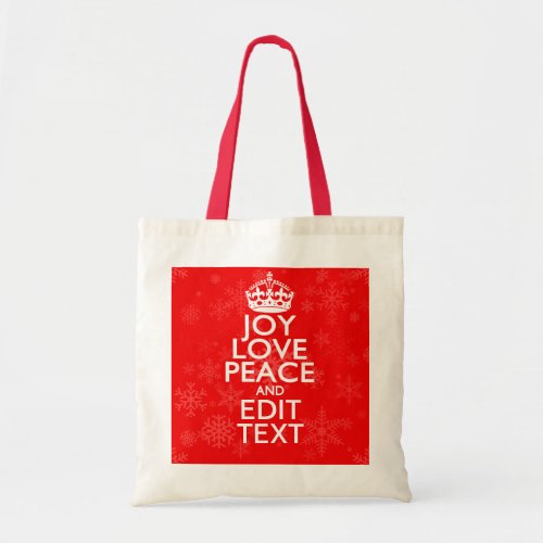 Joy Love Peace and Your Text Red Accent Snowflakes Tote Bag