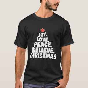 Joy. Love. Peace. Believe. Christmas Art Design T-Shirt