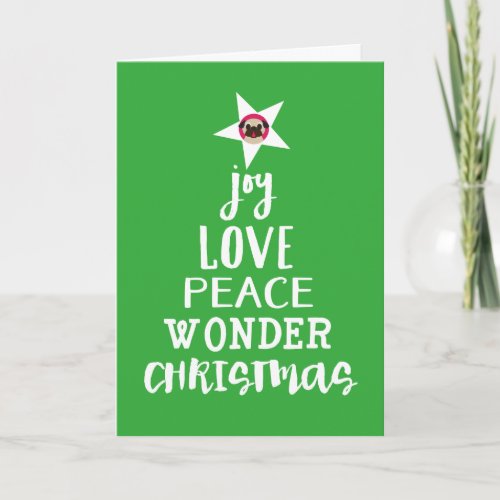 Joy Love Peace Wonder Christmas Tree Star Pug Holiday Card