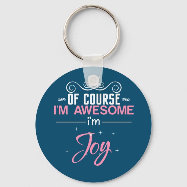 Joy Of Course I'm Awesome I'm Joy name Keychain (Front)