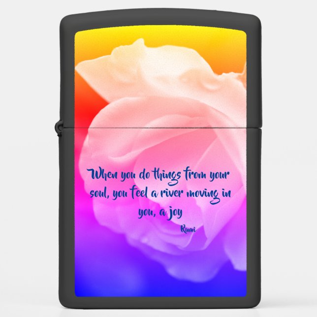 Joy Of The Soul Rose Inspirational Quote  Zippo Lighter (Front)