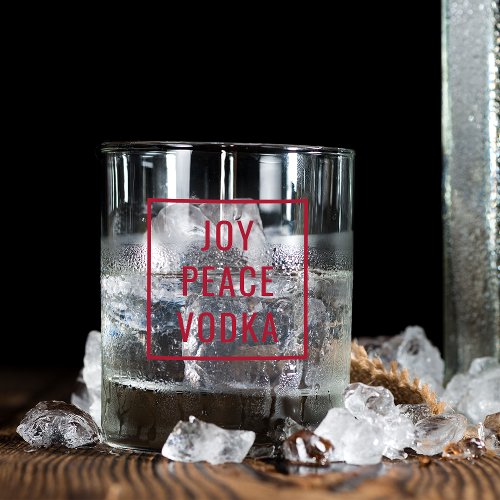 Joy Peace Vodka  Funny Modern Christmas Holiday Whiskey Glass