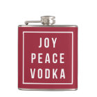 Joy Peace Vodka | Red & White Funny Holiday