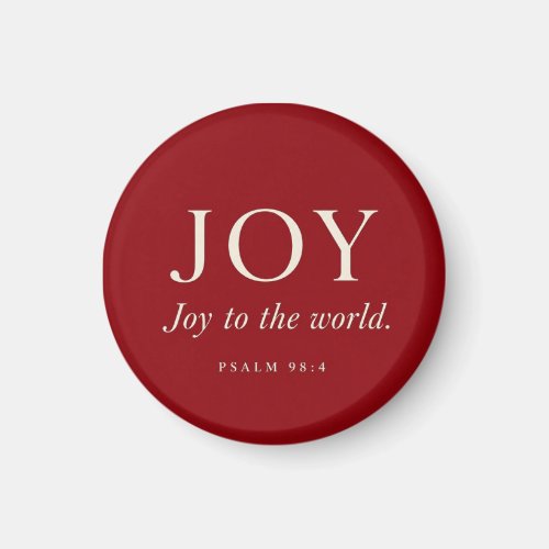 JOY | Psalm 98:4 | Christmas Gift Magnet