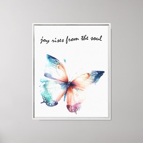 Joy Rises from the Soul Butterfly Canvas Print