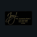 Joy! Simple Black Holiday Christmas Return Address Label<br><div class="desc">This return address label is simple,  minimalist and elegant. It features a black background with the word Joy! in gold faux glitter script,  and the name and address in gold text. Perfect for holiday or Christmas mailings.</div>