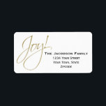 Joy! Simple White Holiday Christmas Return Address Label<br><div class="desc">This return address label is simple,  minimalist and elegant. It features a white background with the word Joy! in gold faux glitter script,  and the name and address in black text. Perfect for holiday or Christmas mailings.</div>