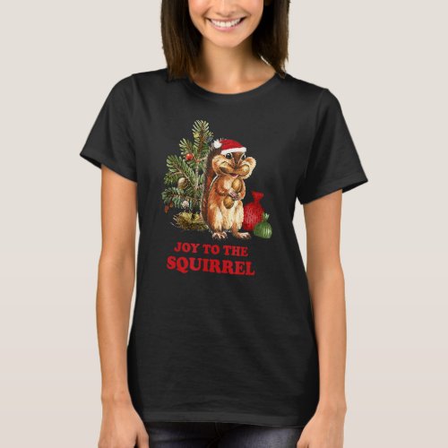Joy To The Squirrel Cute Christmas Graphic T_Shirt